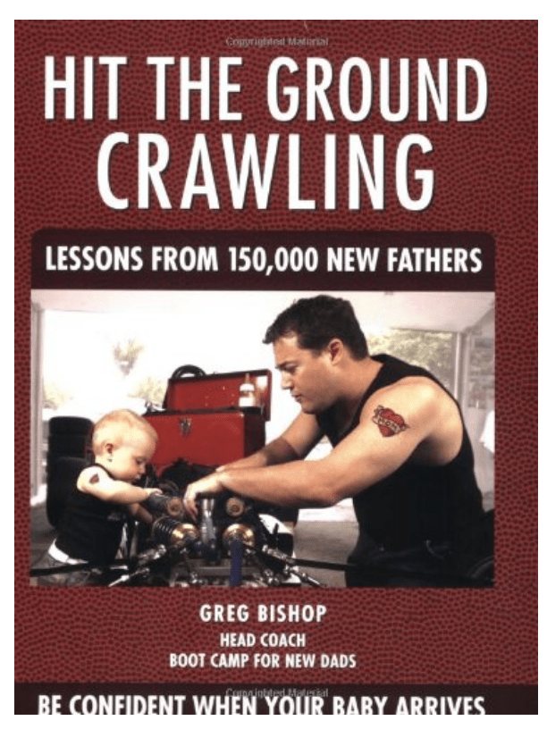 Hit the Ground Crawling: Lessons From 150,000 New Fathers - Used-Books & DVDs-Birth Supplies Canada